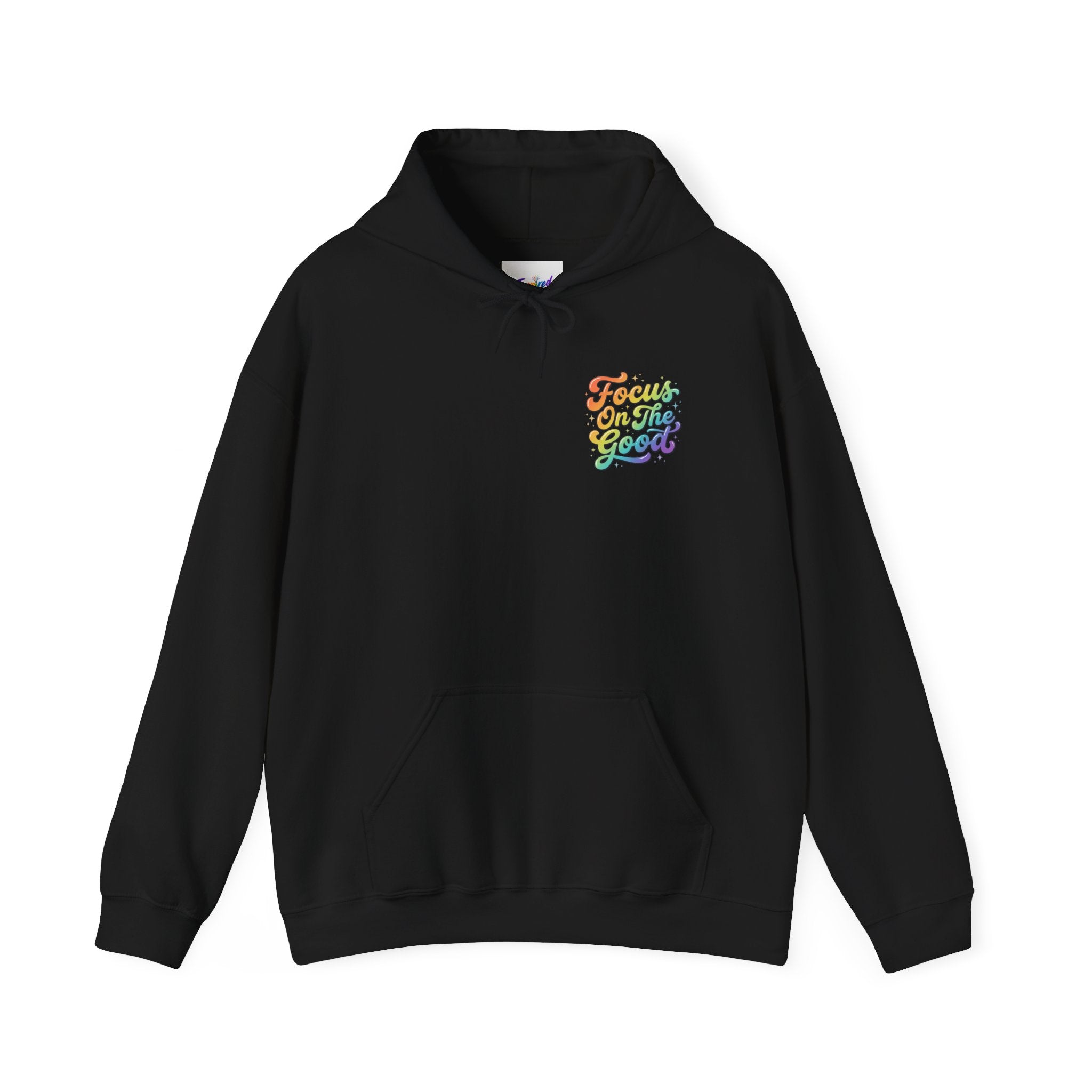 Focus On The Good Hoodie — Rainbow Positive Message Pullover