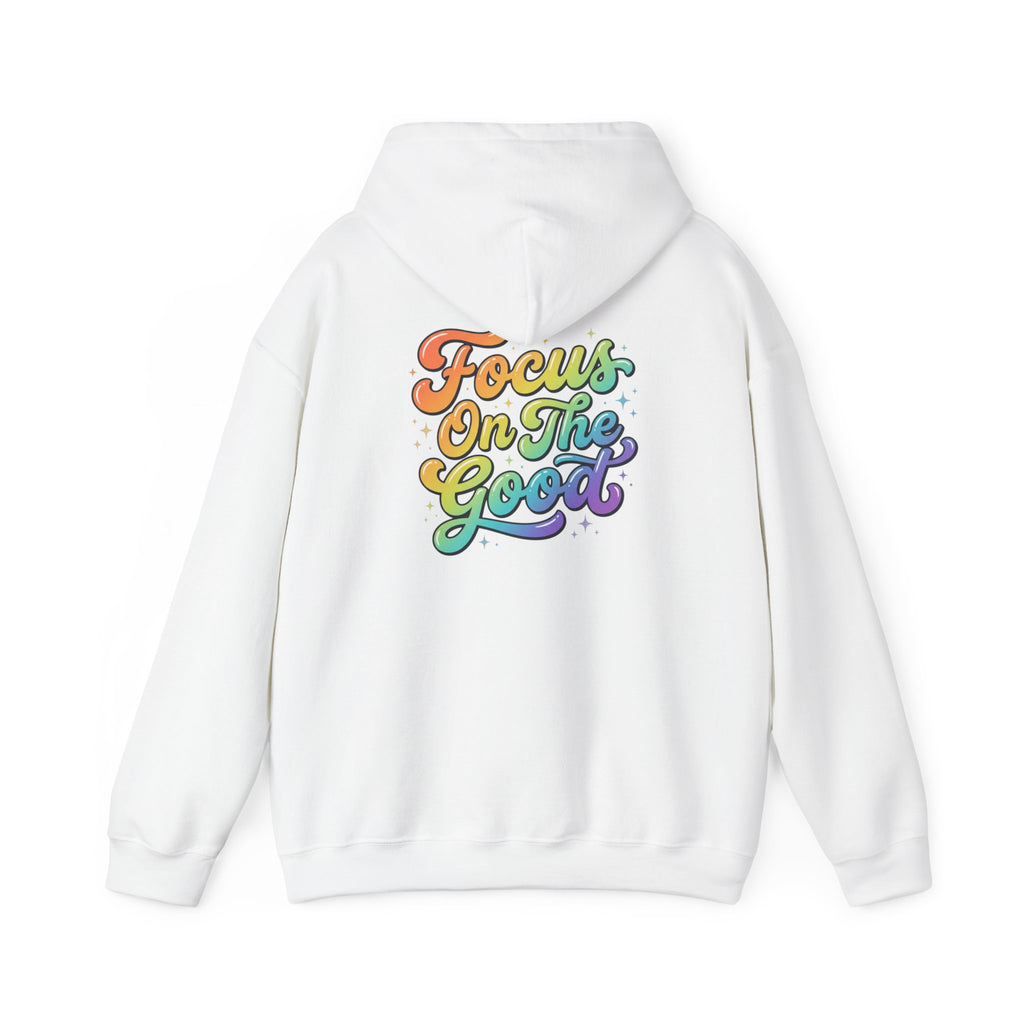 Focus On The Good Hoodie — Rainbow Positive Message Pullover