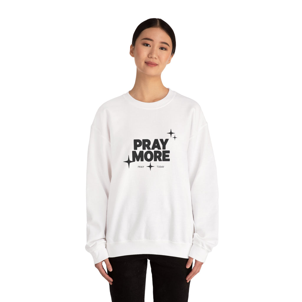 Pray More Crewneck Sweatshirt — Inspirational Christian Faith Graphic