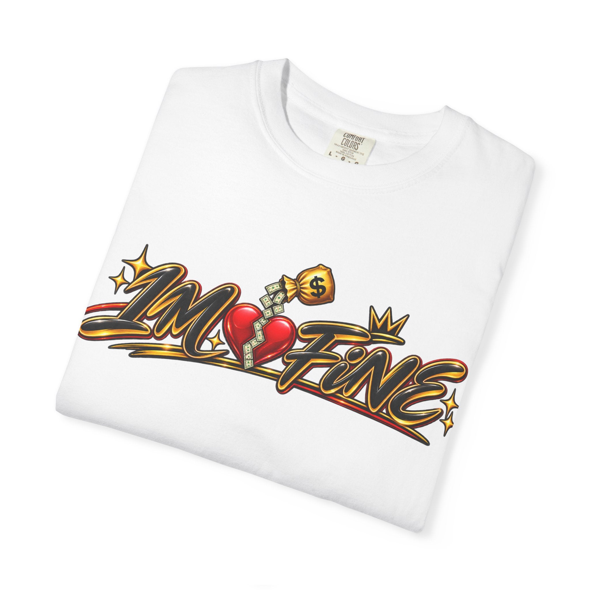T-Shirt — "I'm Fine" Graphic Tee with Broken Heart Street Art Design