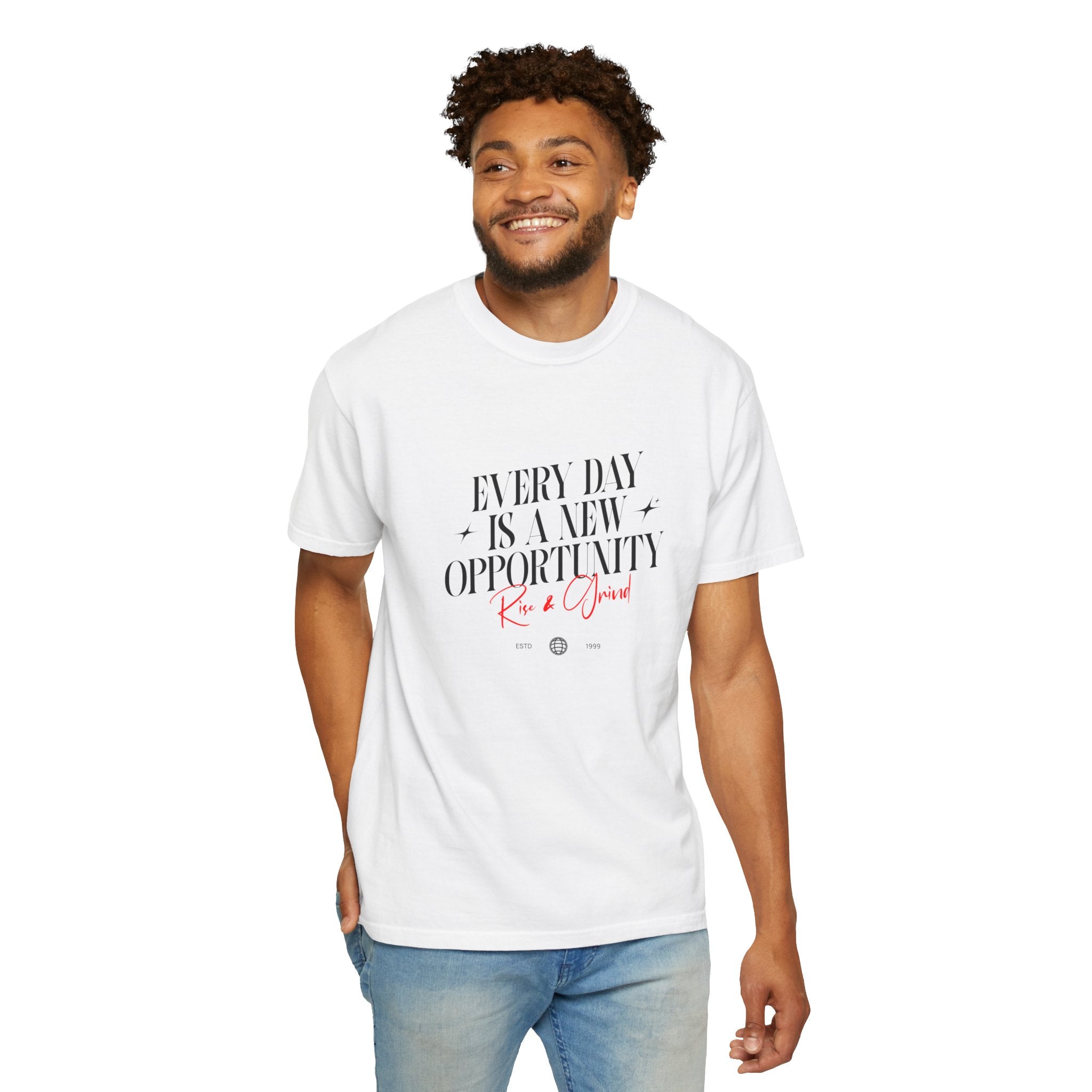 Every Day Is a New Opportunity T-Shirt — Inspirational Motivational Tee