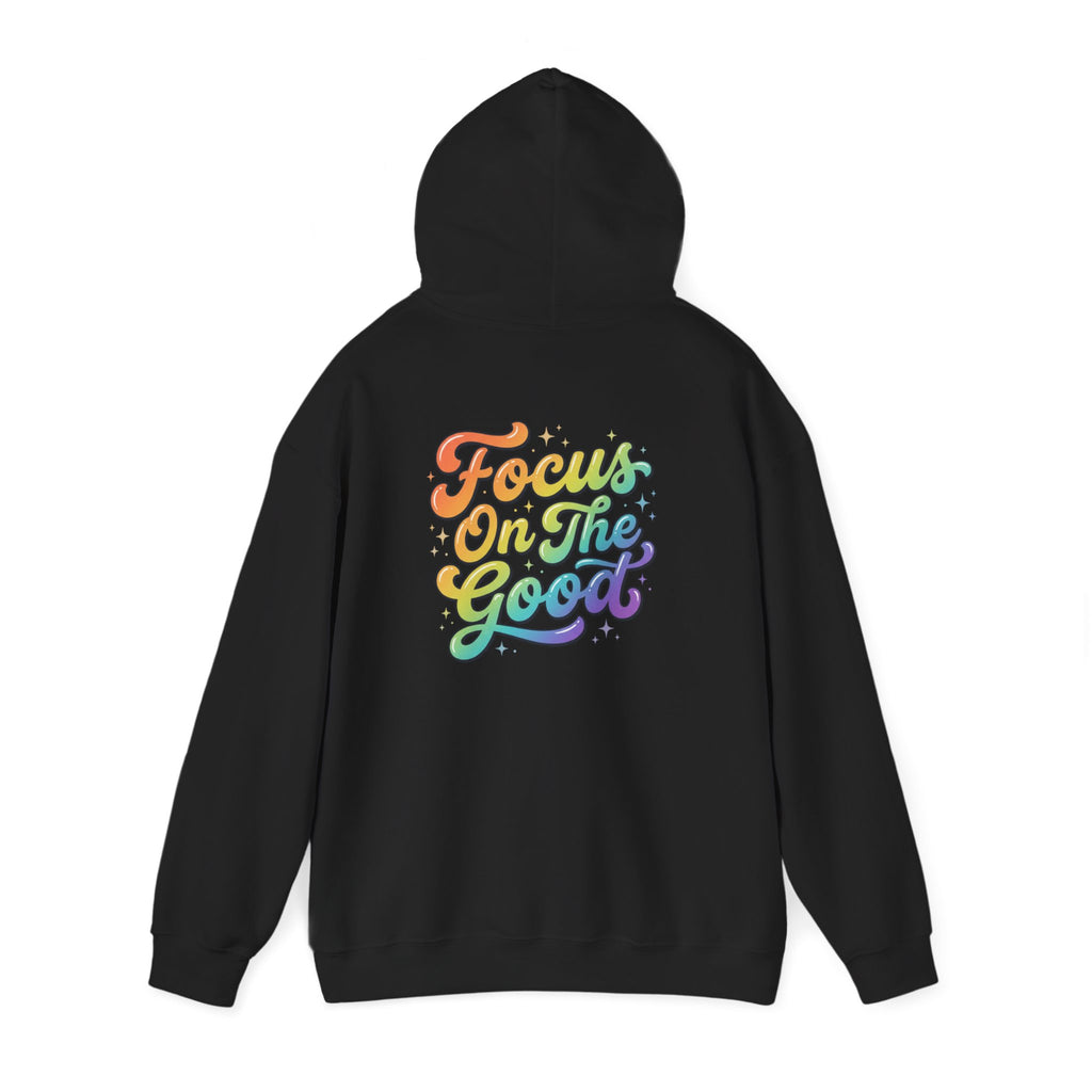 Focus On The Good Hoodie — Rainbow Positive Message Pullover