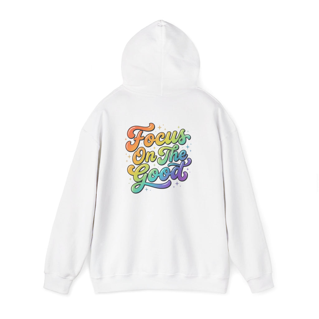 Focus On The Good Hoodie — Rainbow Positive Message Pullover