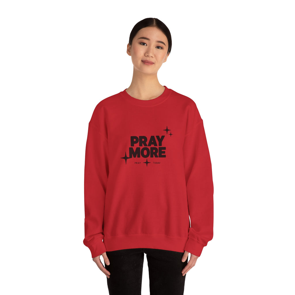 Pray More Crewneck Sweatshirt — Inspirational Christian Faith Graphic
