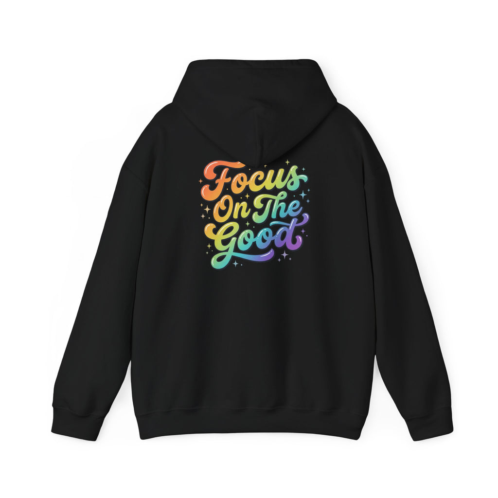 Focus On The Good Hoodie — Rainbow Positive Message Pullover