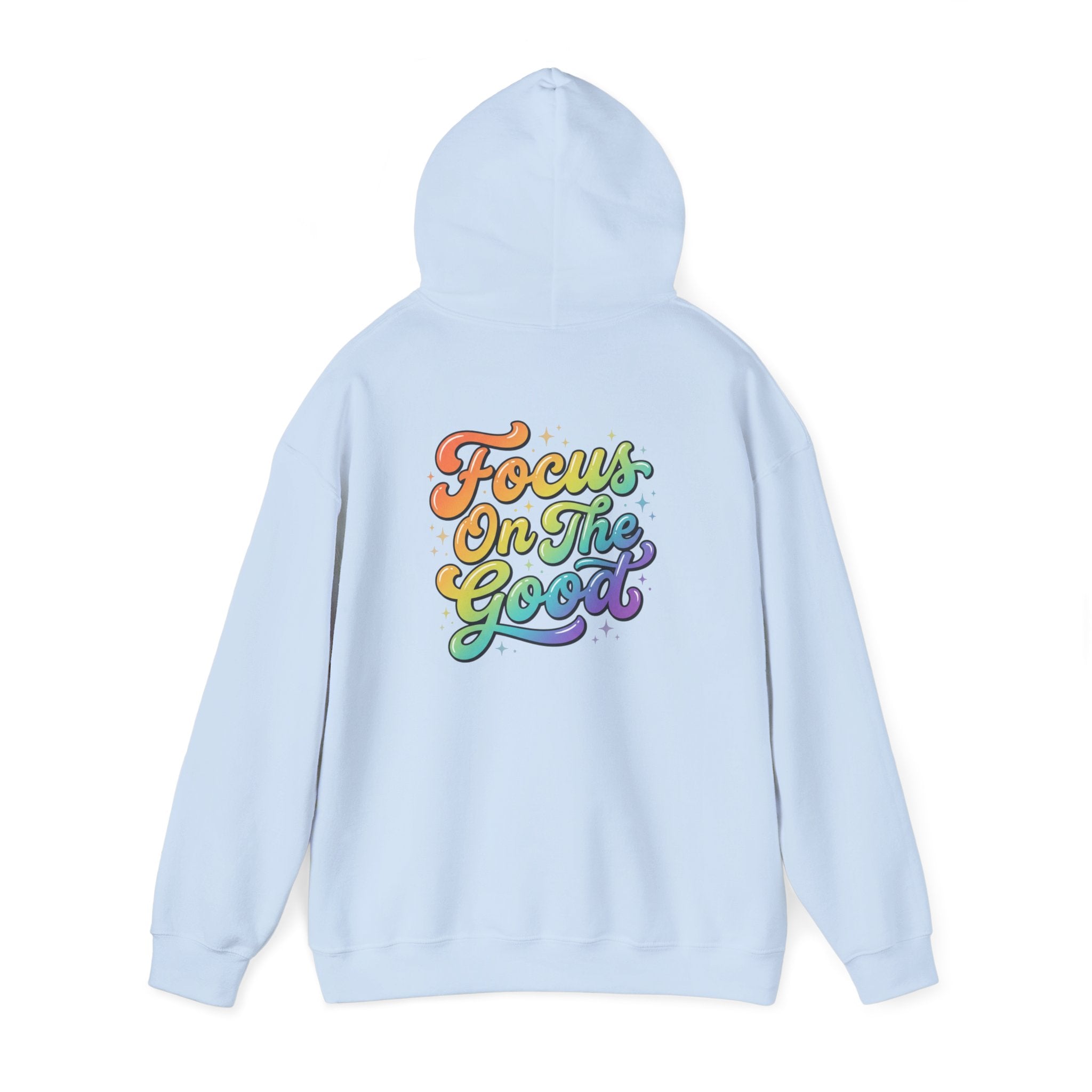 Focus On The Good Hoodie — Rainbow Positive Message Pullover