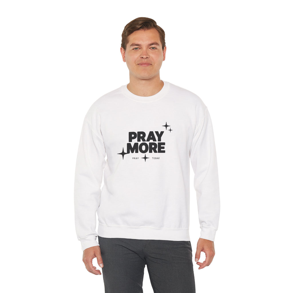 Pray More Crewneck Sweatshirt — Inspirational Christian Faith Graphic