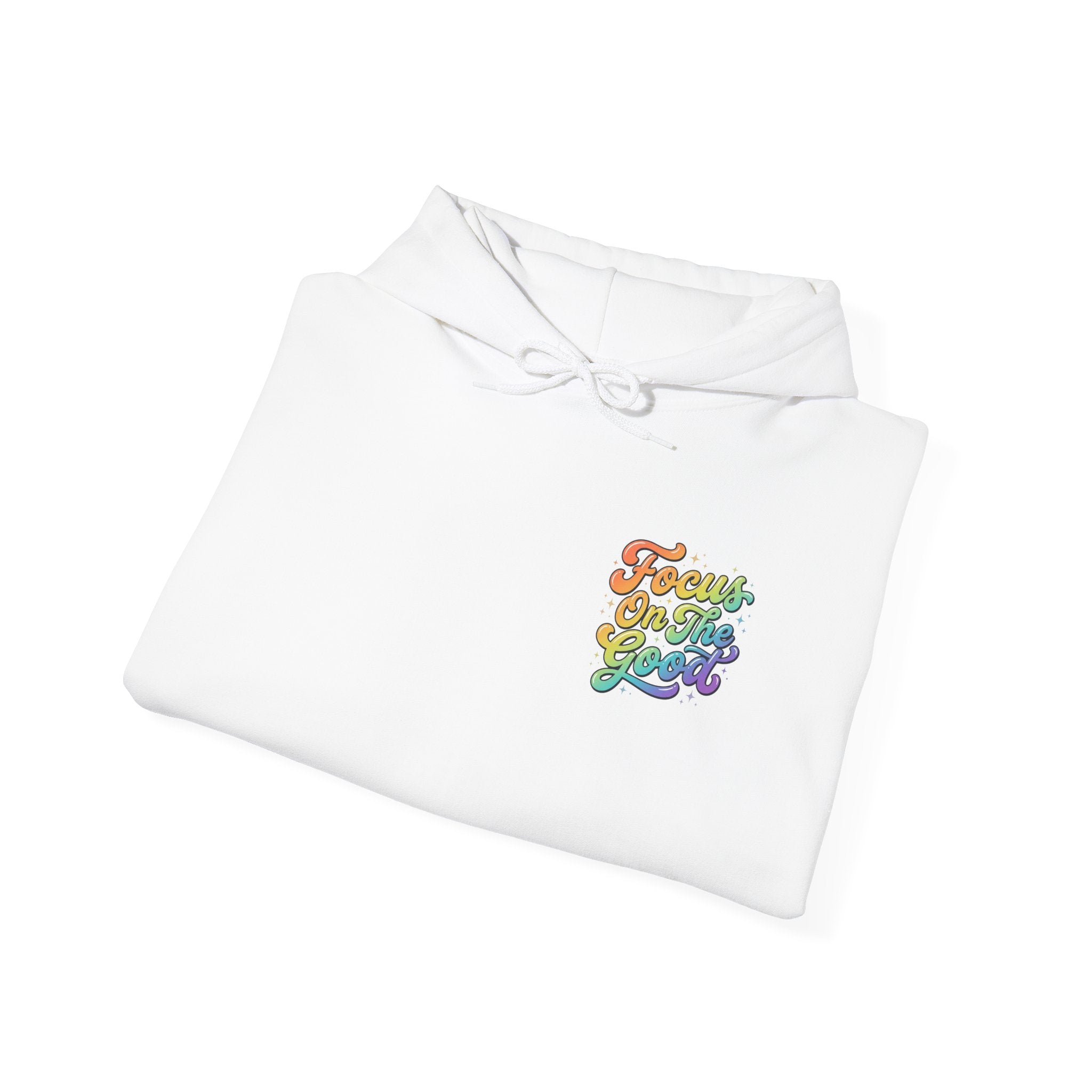 Focus On The Good Hoodie — Rainbow Positive Message Pullover
