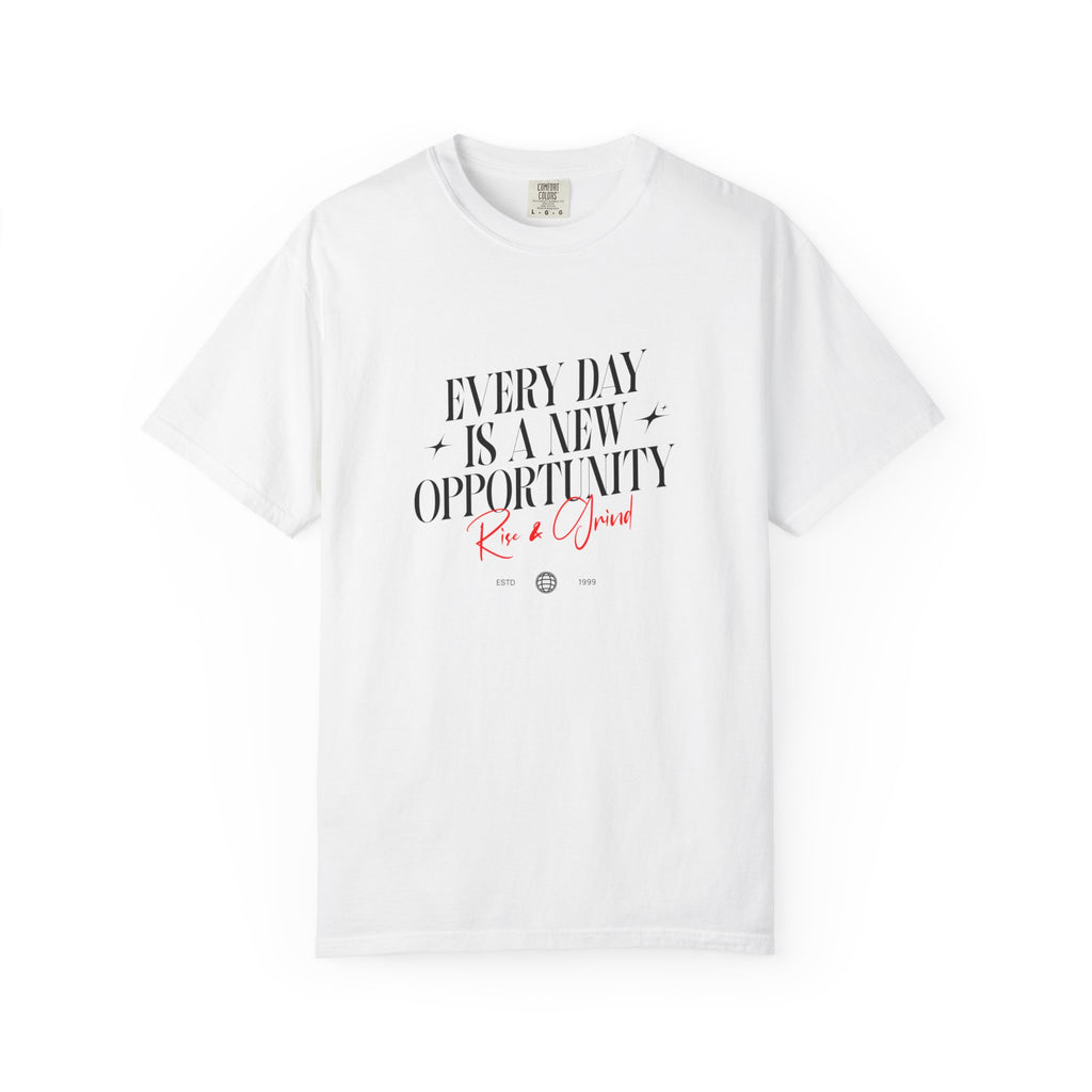 Every Day Is a New Opportunity T-Shirt — Inspirational Motivational Tee