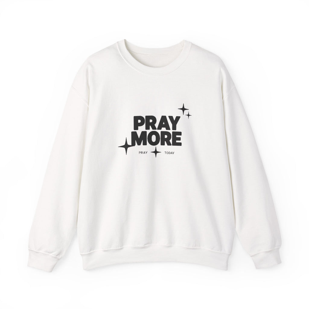 Pray More Crewneck Sweatshirt — Inspirational Christian Faith Graphic
