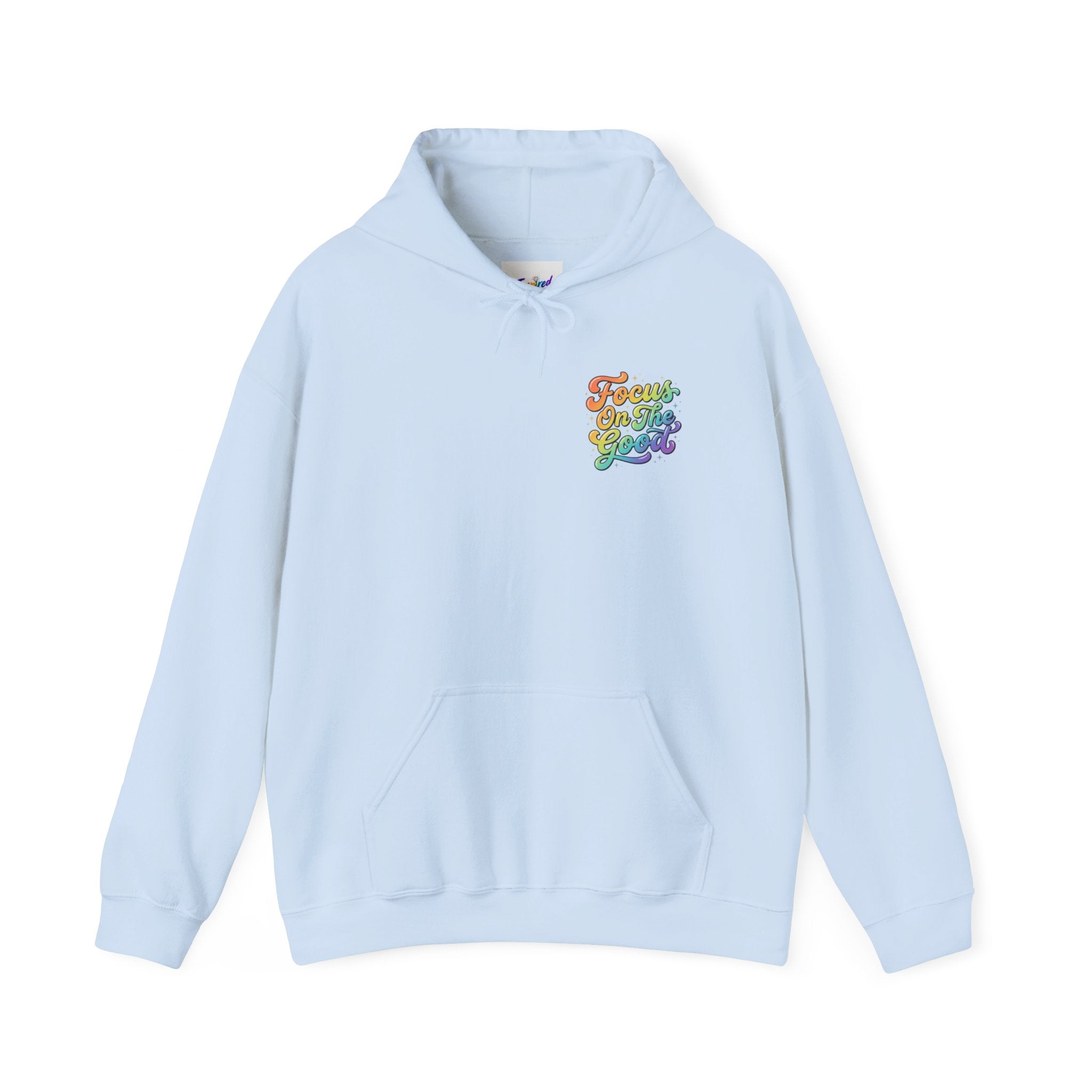 Focus On The Good Hoodie — Rainbow Positive Message Pullover