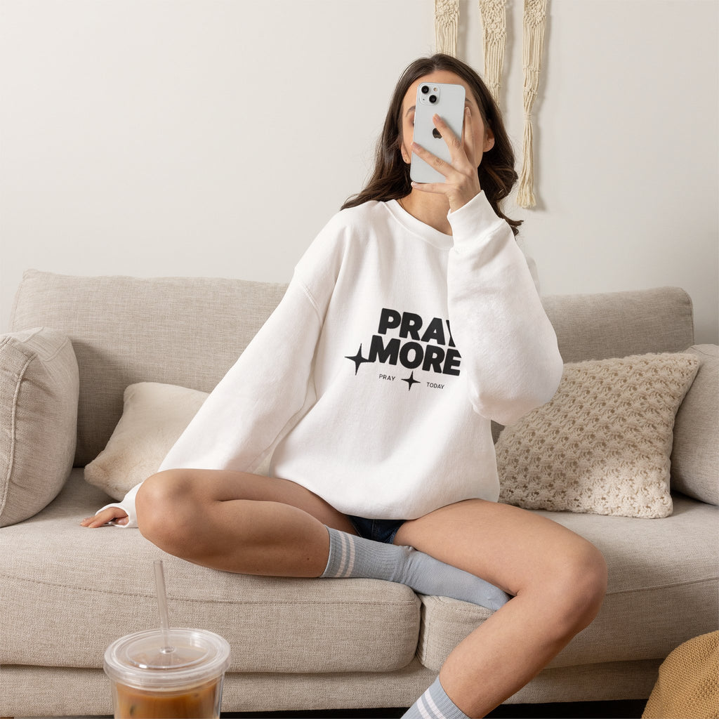 Pray More Crewneck Sweatshirt — Inspirational Christian Faith Graphic