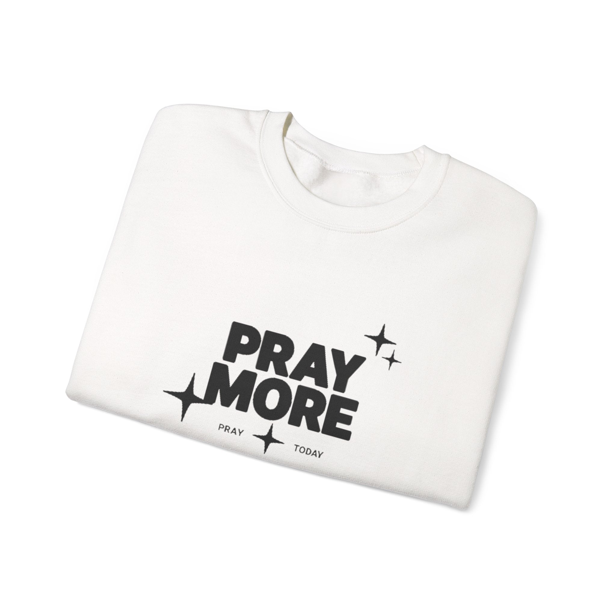 Pray More Crewneck Sweatshirt — Inspirational Christian Faith Graphic