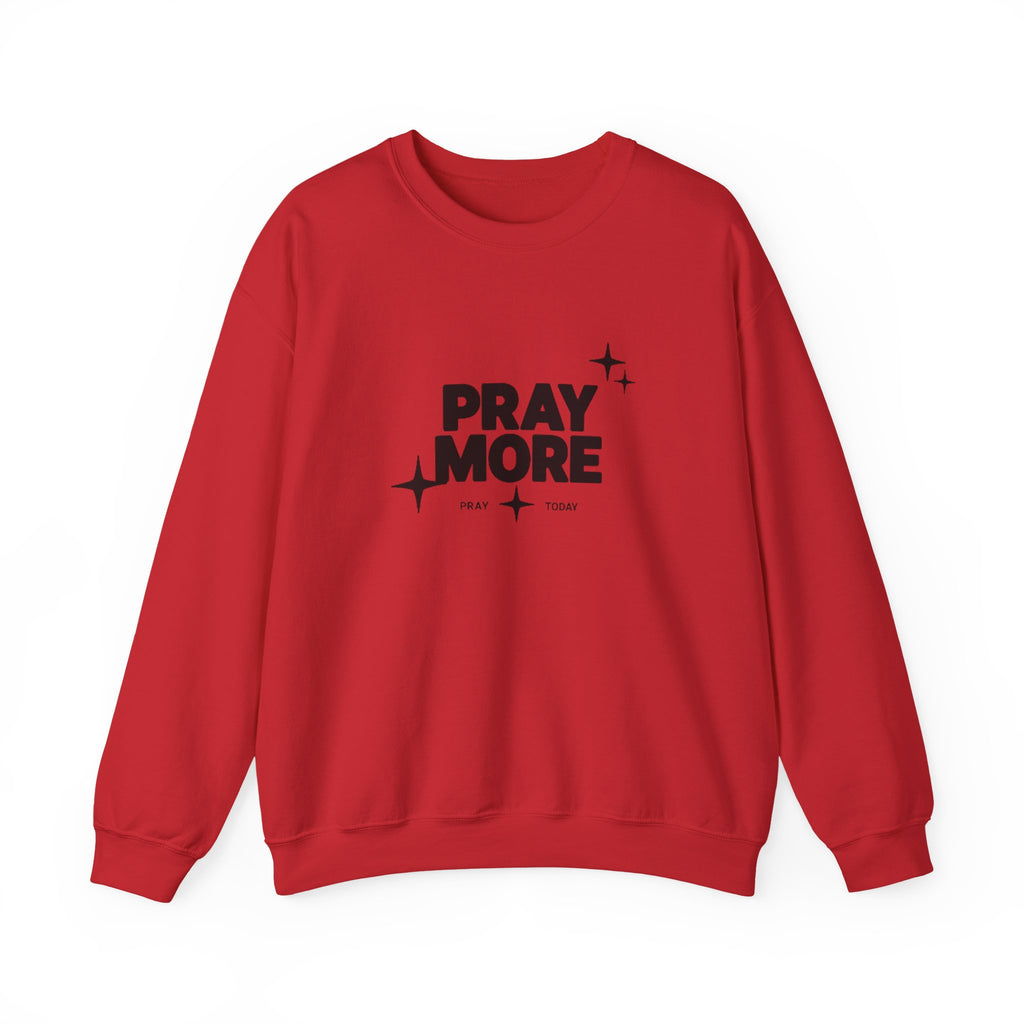 Pray More Crewneck Sweatshirt — Inspirational Christian Faith Graphic