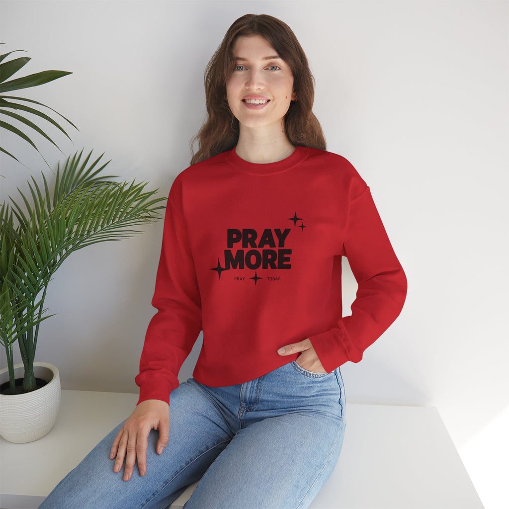 Pray More Crewneck Sweatshirt — Inspirational Christian Faith Graphic